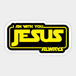 I am with you always, Jesus, Christian, Jesus Christ Sticker